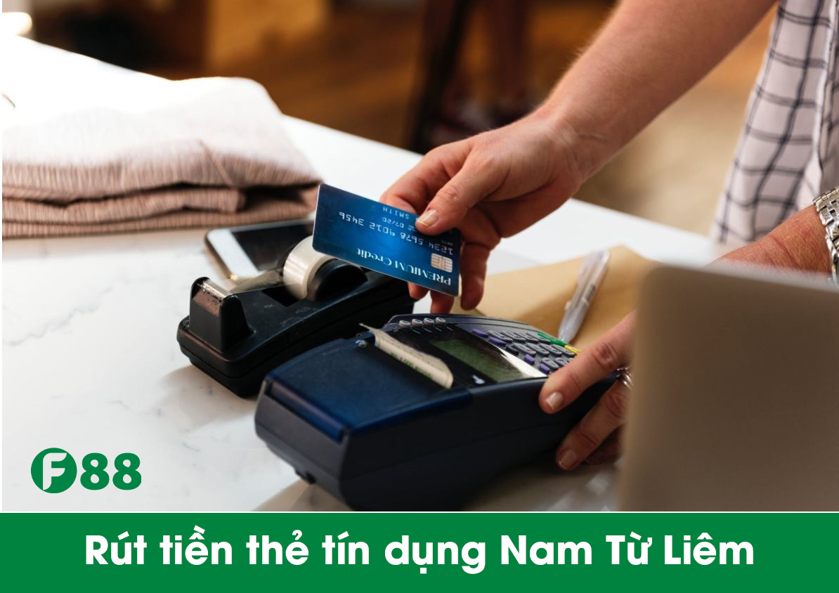 rút tiền thẻ tín dụng nam từ liêm