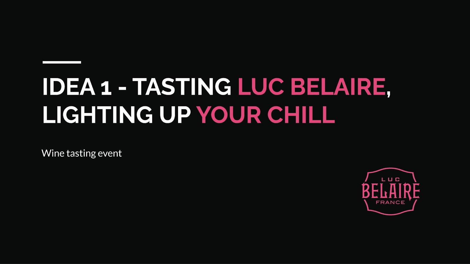 Luc Belaire - Lighting up your chill