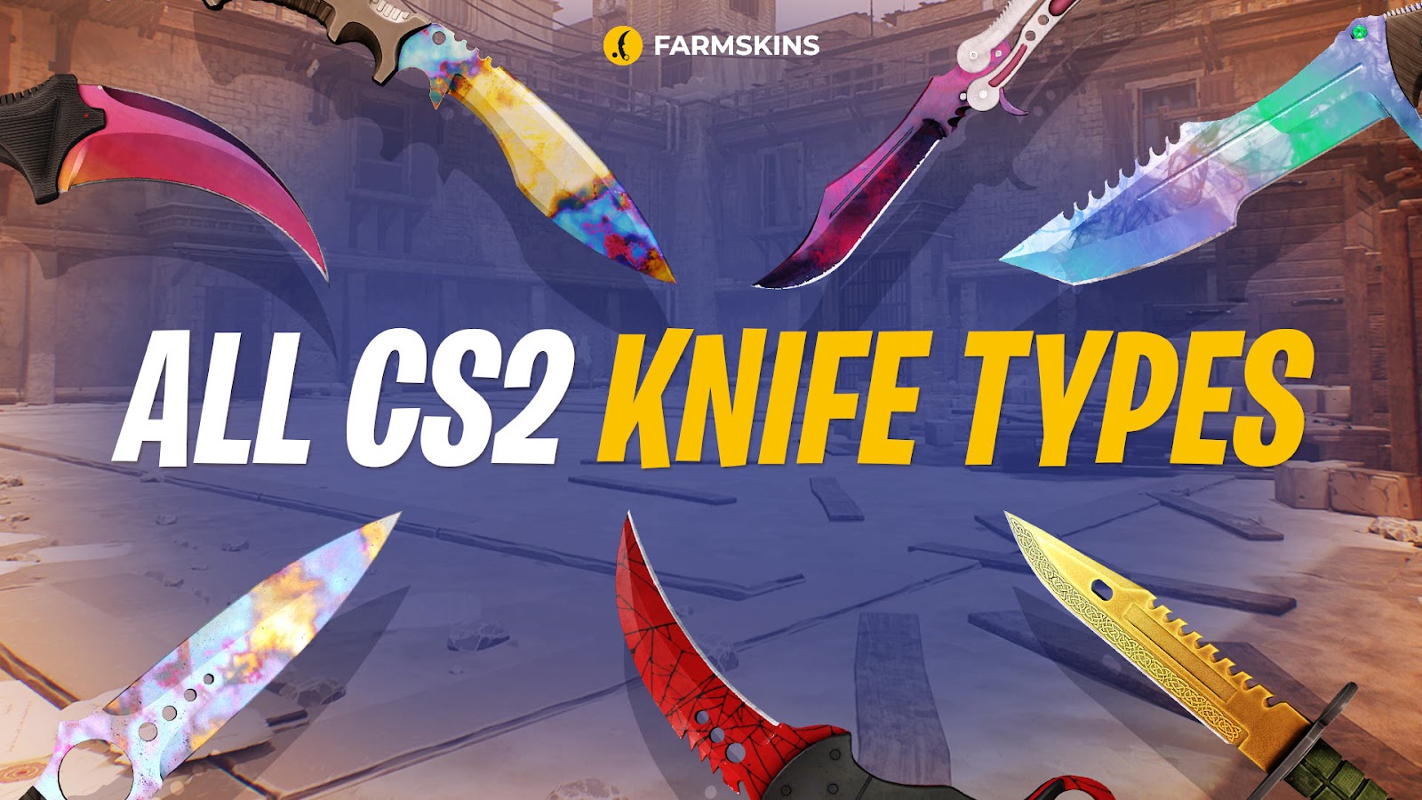 CS2 Knife Types: Complete Guide to All Knives