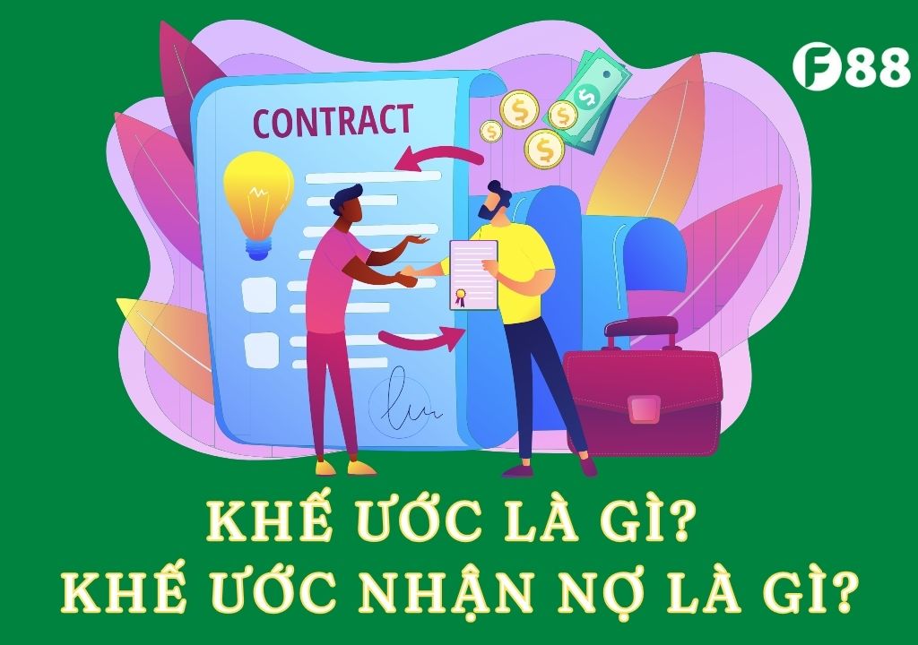 Khế ước là gì? Khế ước nhận nợ là gì? Cách lập khế ước