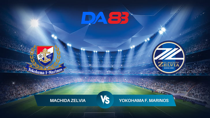 Soi kèo Machida Zelvia vs Yokohama F. Marinos 16h00 ngày 20/07/2024