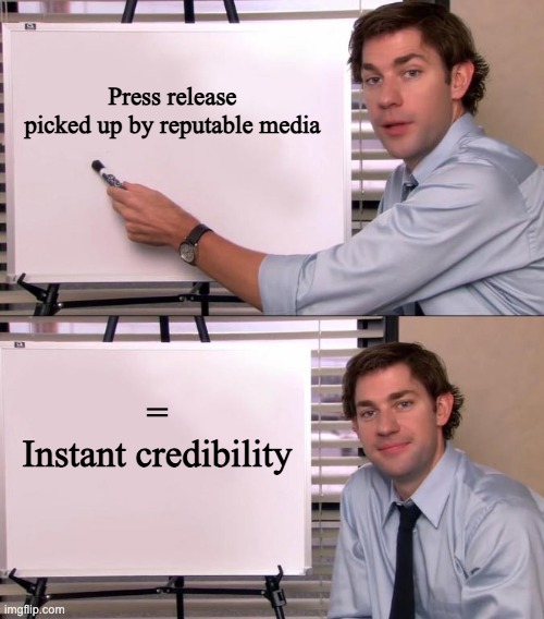 Image of Jim Halpert from The Office pointing at a whiteboard with text that reads, 'Press release picked up by reputable media = Instant credibility.'