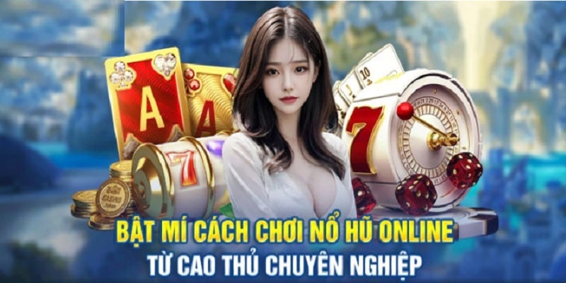 Kinh nghiệm thắng nổ hũ online là gì?