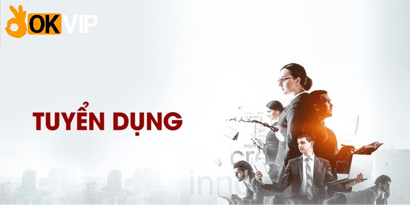 Thông Báo OKVIP TUYỂN DỤNG NHÂN SỰ 2024