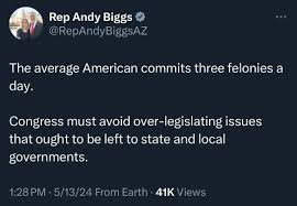 The average American commits three felonies a day. Congress must avoid over-legislatig issues that ought to be left to state and local governms