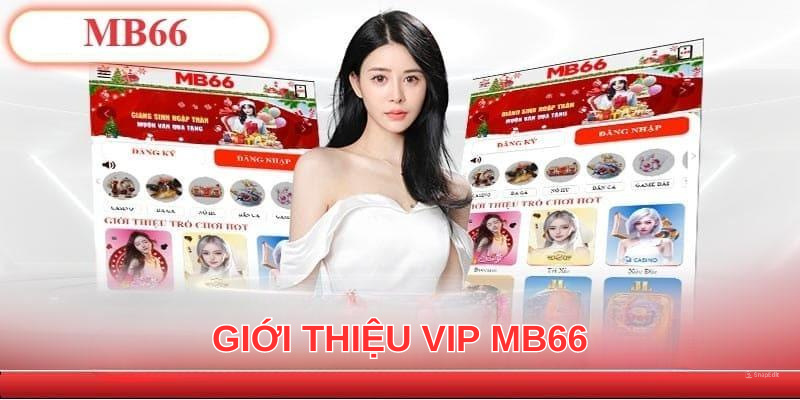 Giới thiệu cộng đồng VIP tại nhà cái MB66