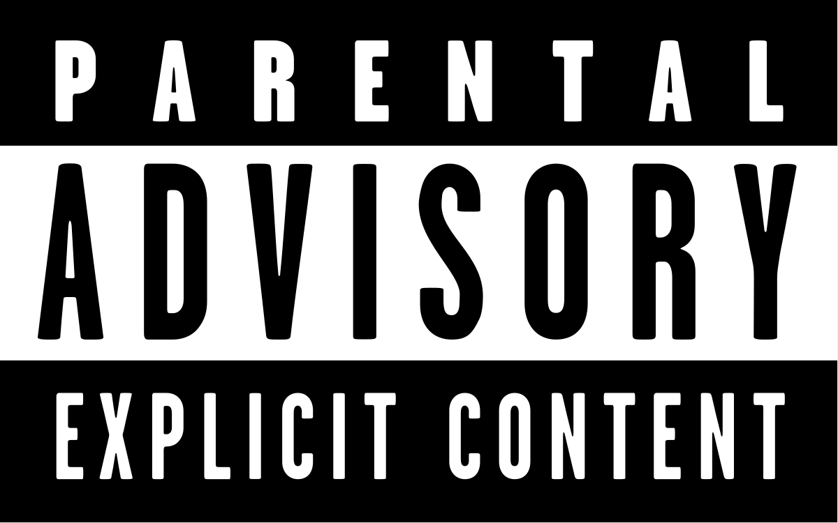 The black and white “Parental Advisory Explicit Content” warning image that was added to the cover of CDs with swear words and sexy lyrics