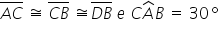 top enclose A C end enclose space approximately equal to space stack C B with bar on top space approximately equal to stack D B with bar on top space e space C A with hat on top B space equals space 30 º