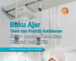 Image of Buku Ajar Teori dan Praktik Kebidanan Dalam Asuhan Kehamilan Disertai Daftar Tilik