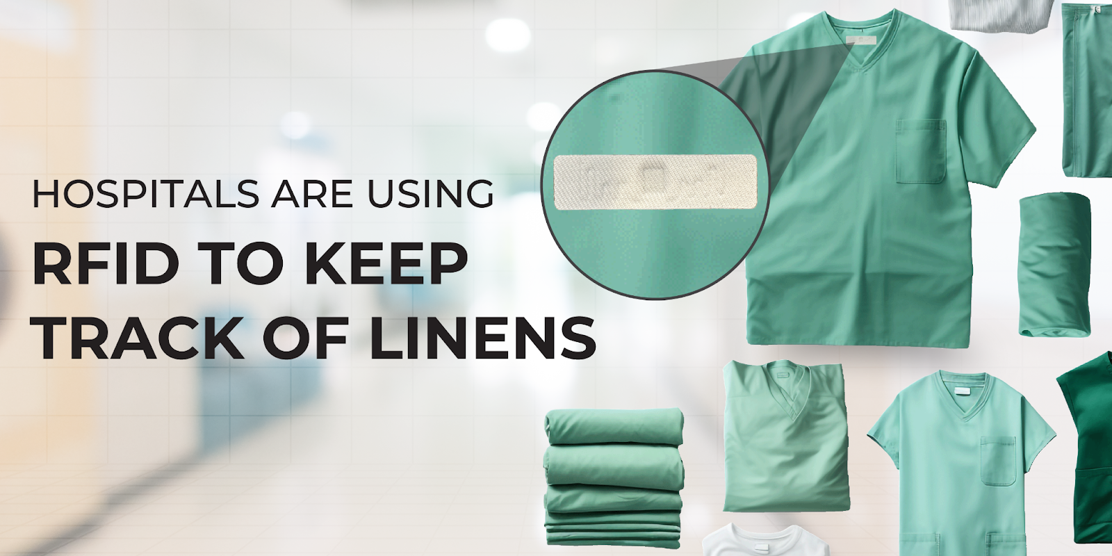 How RFID is being used in hospitals to track linens