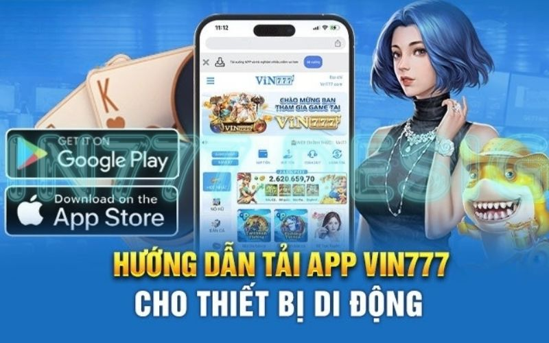 Hướng dẫn tải app Vin777 trên máy tính và điện thoại