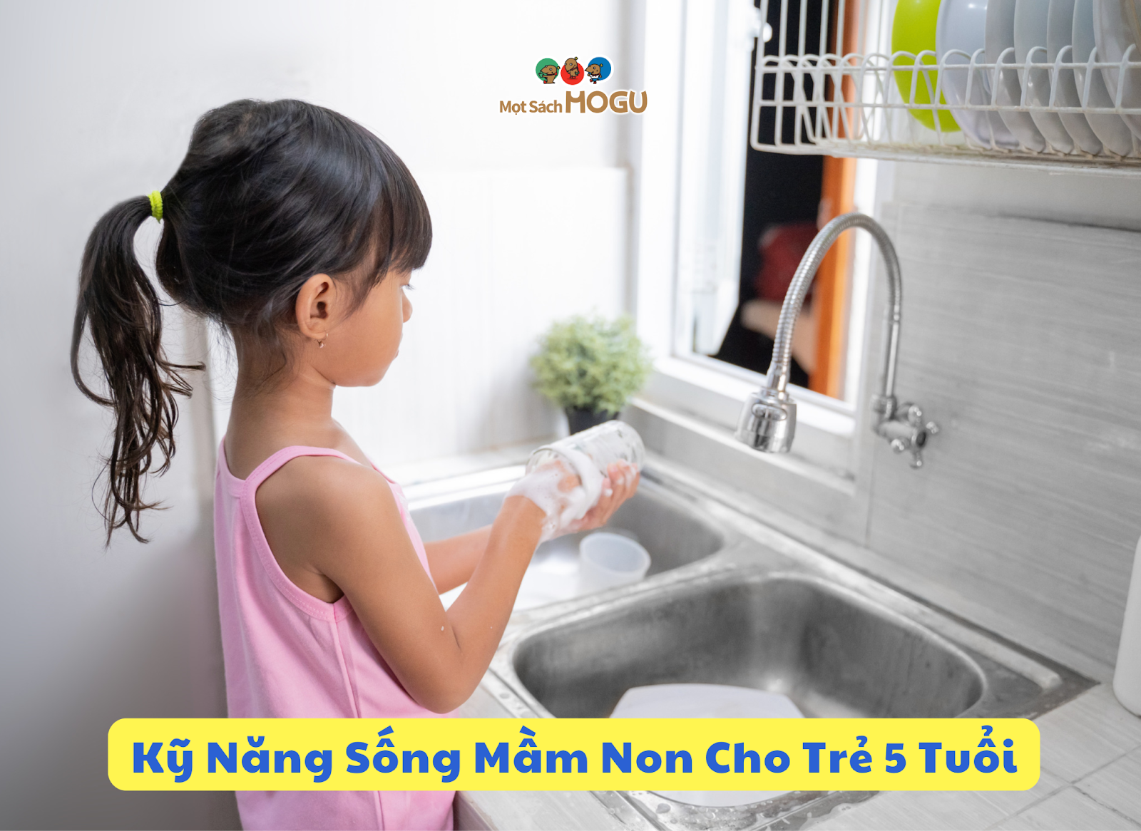 Kỹ năng sống mầm non cho trẻ 5 tuổi