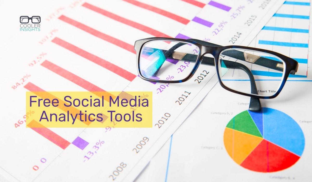 7 Free Tools To Track Your Social Media Analytics | Cooler Insights