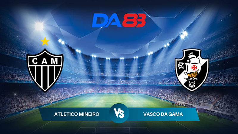 Soi kèo Atletico Mineiro vs Vasco da Gama 02h00 ngày 22/07/2024