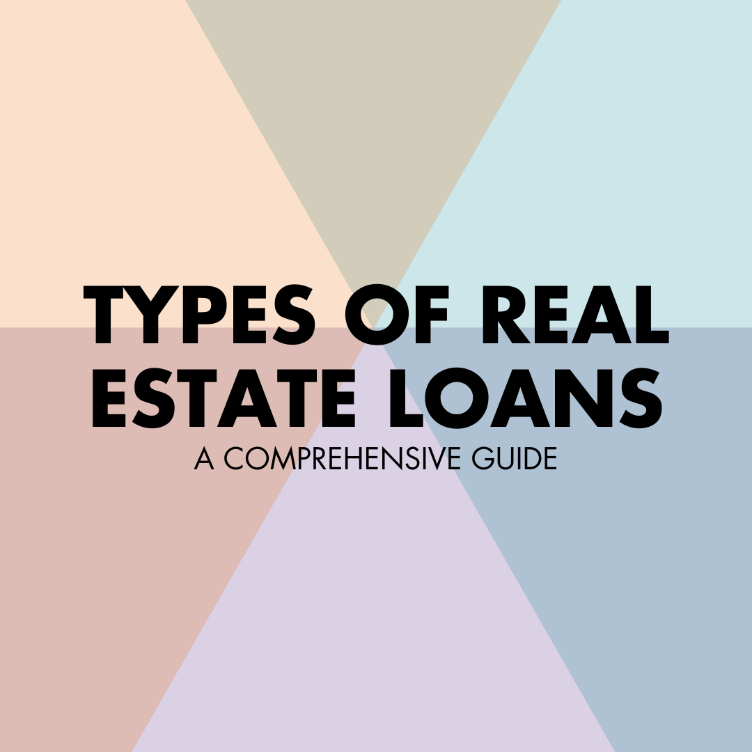 Types of Real Estate Loans