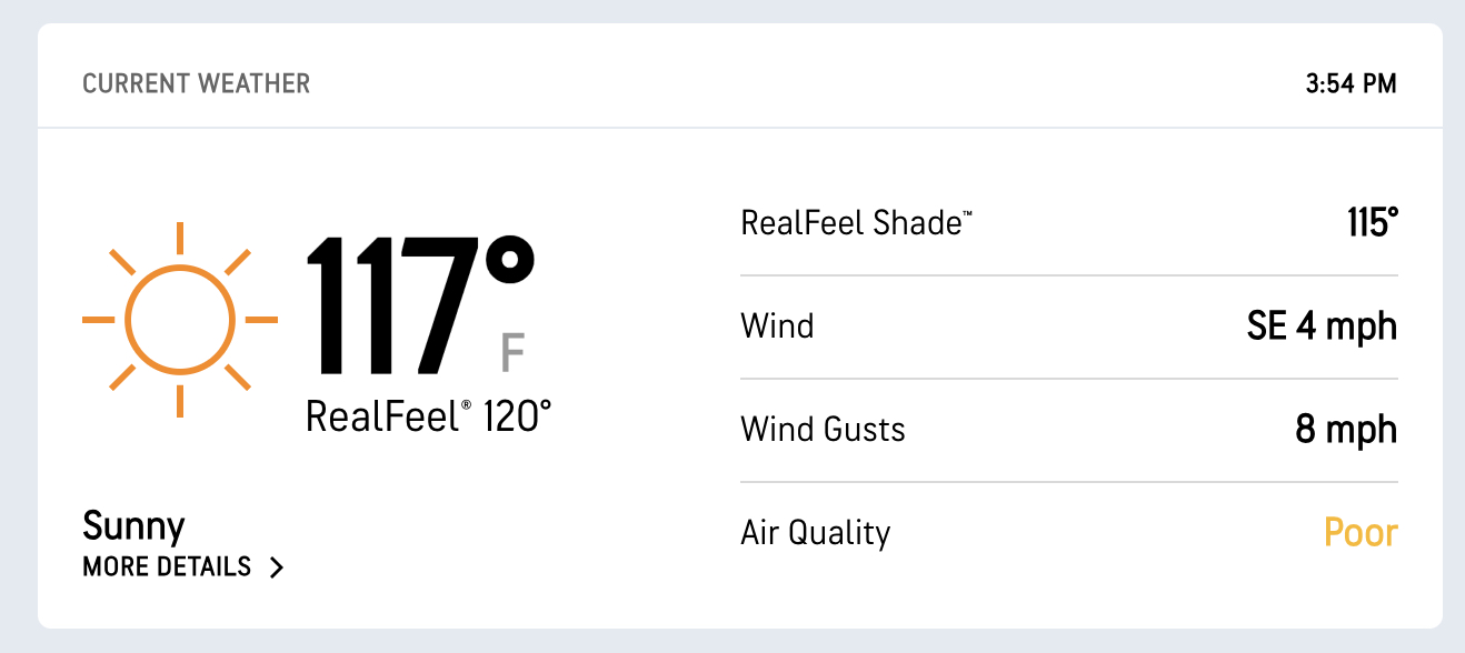 Accuweather info for Las Vegas. 117 degrees, air quality poor.