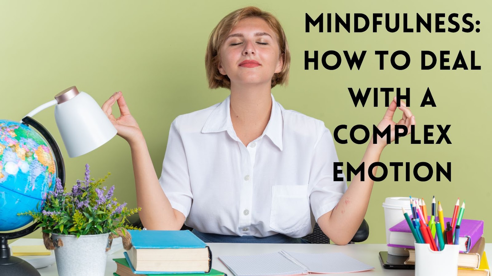 How to deal with a complex emotion