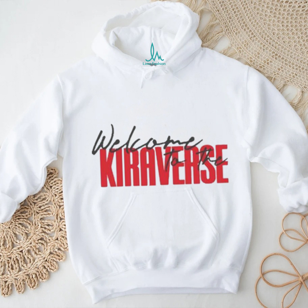 Welcome To The Kiraverse shirt