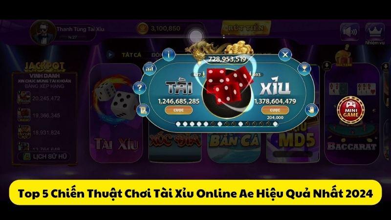 Top 5 Chiến Thuật Chơi Tài Xỉu Online Ae Hiệu Quả Nhất 2024