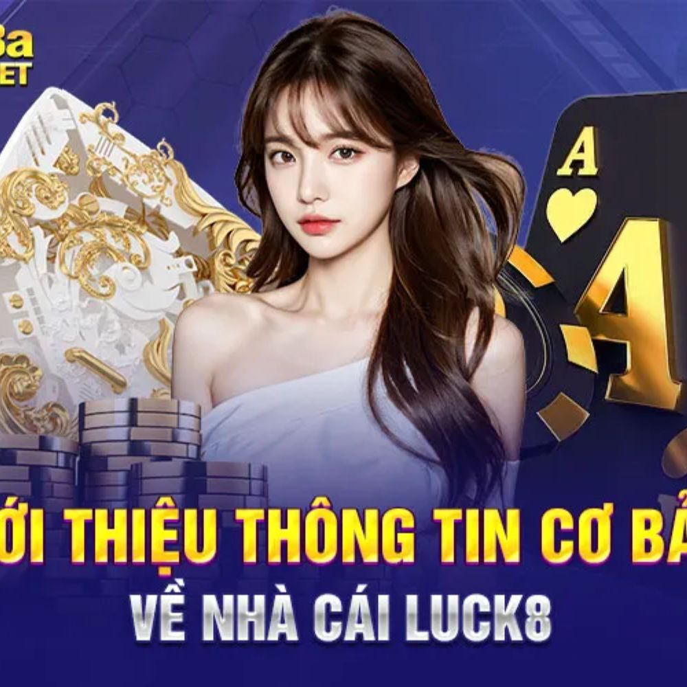 Những Game Cá Cược Hấp Dẫn Tại Luck8: Trải Nghiệm Không Thể Bỏ Qua