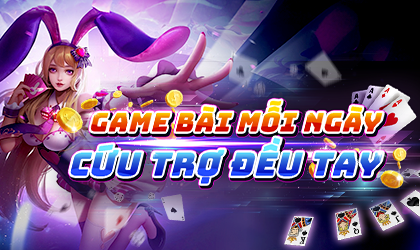 GAME BÀI MỖI NGÀY, CỨU TRỢ LIỀN TAY