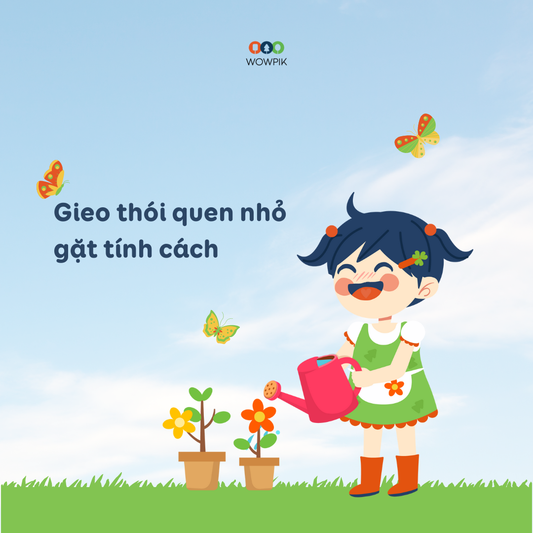 Wowpik cùng bé gieo thói quen nhỏ gặt tính cách