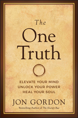 The One Truth By Jon Gordon