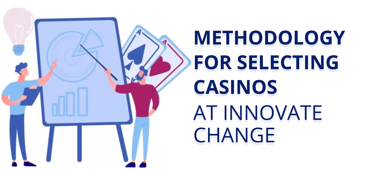 Methodology for Selecting Casinos at Innovate Change