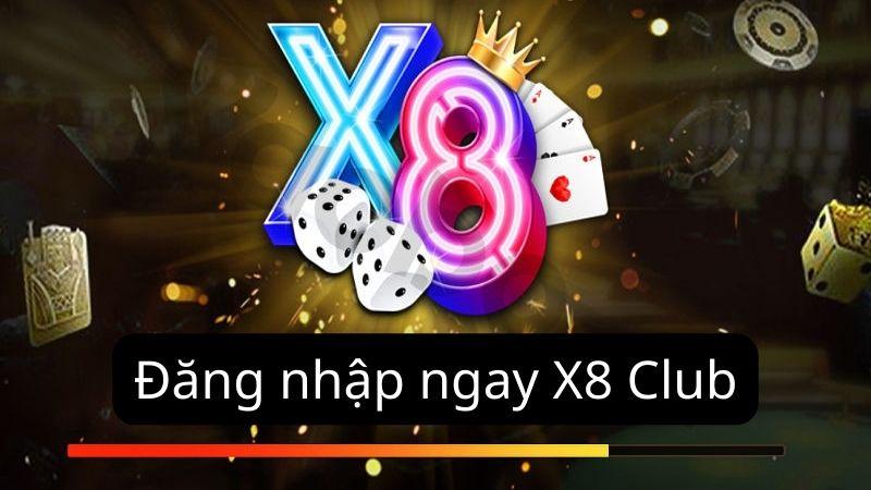 Đăng nhập ngay X8 Club game nổ hũ đổi thưởng để trải nghiệm