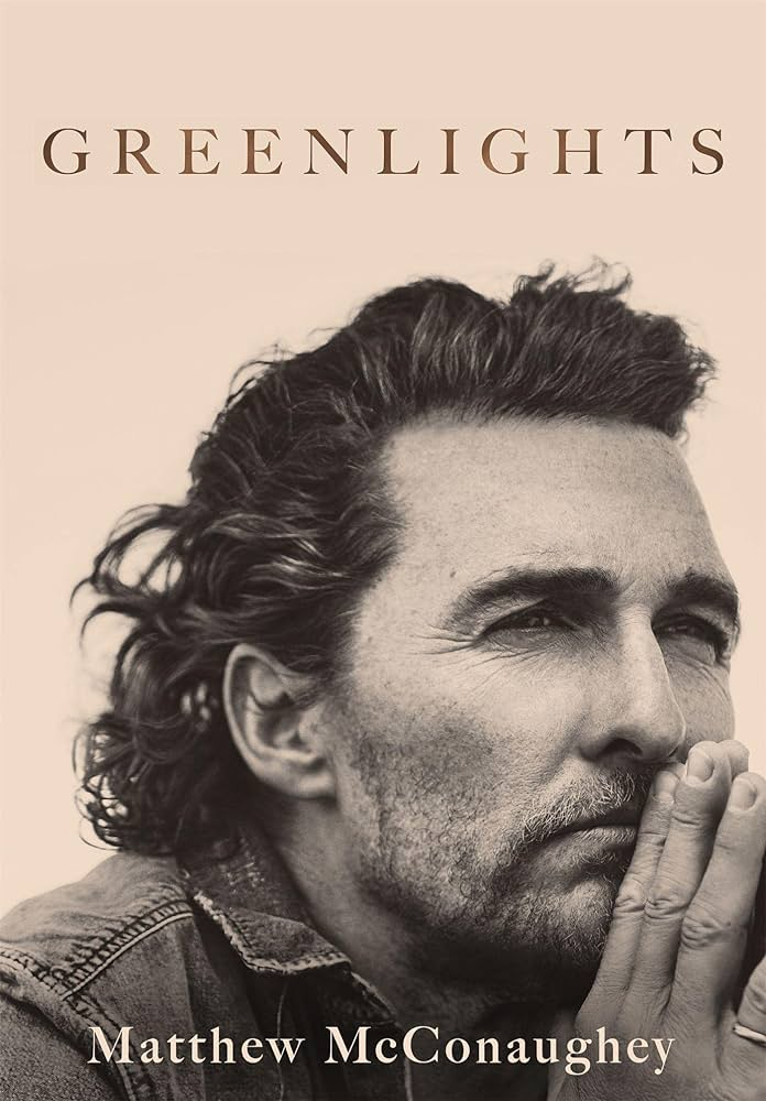 "Greenlights" by Matthew McConaughey