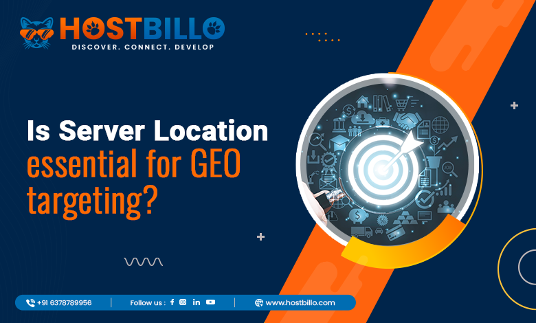 Is Server Location Essential for GEO Targeting?