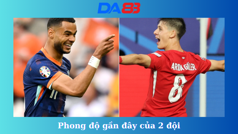 Phong độ gần đây của Hà Lan vs Thổ Nhĩ Kỳ