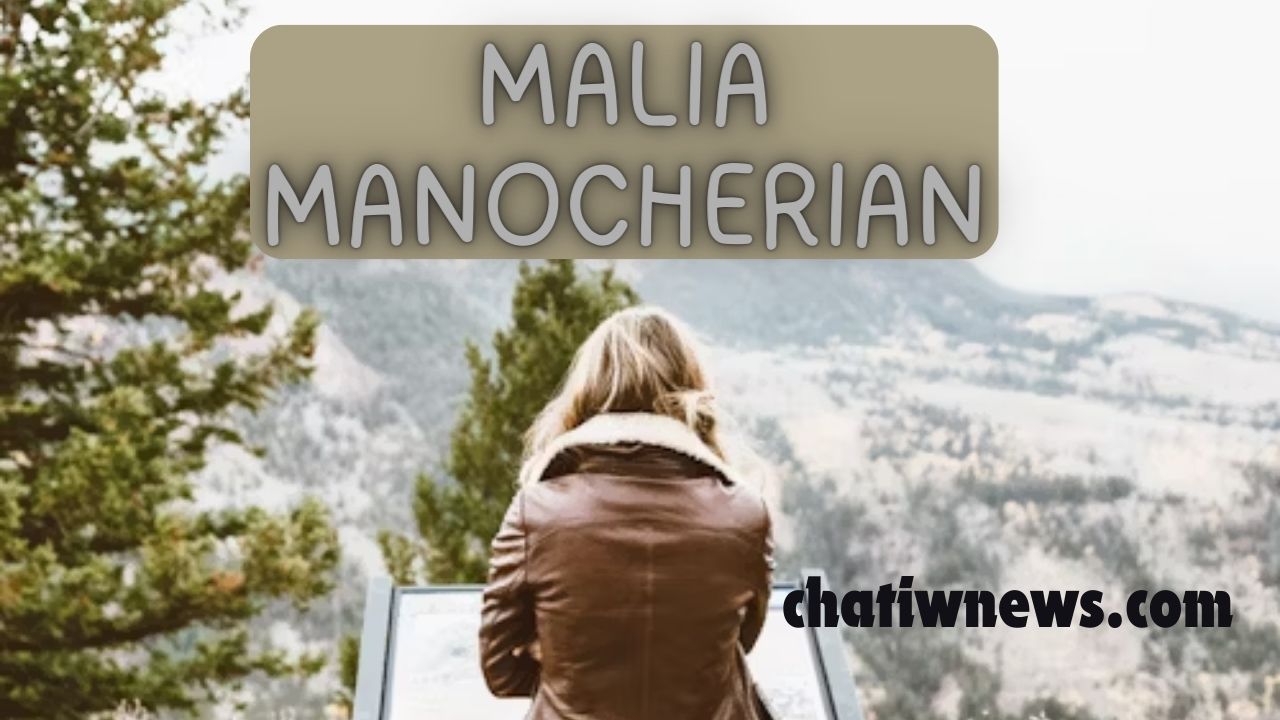 Malia Manocherian