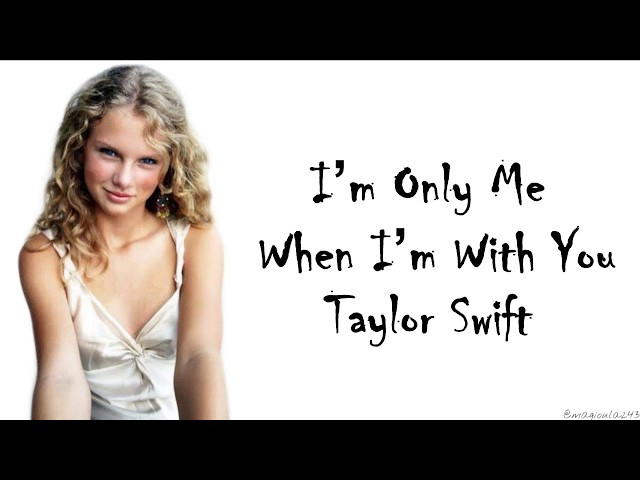 I'm Only Me When I'm With You- best song for best friends