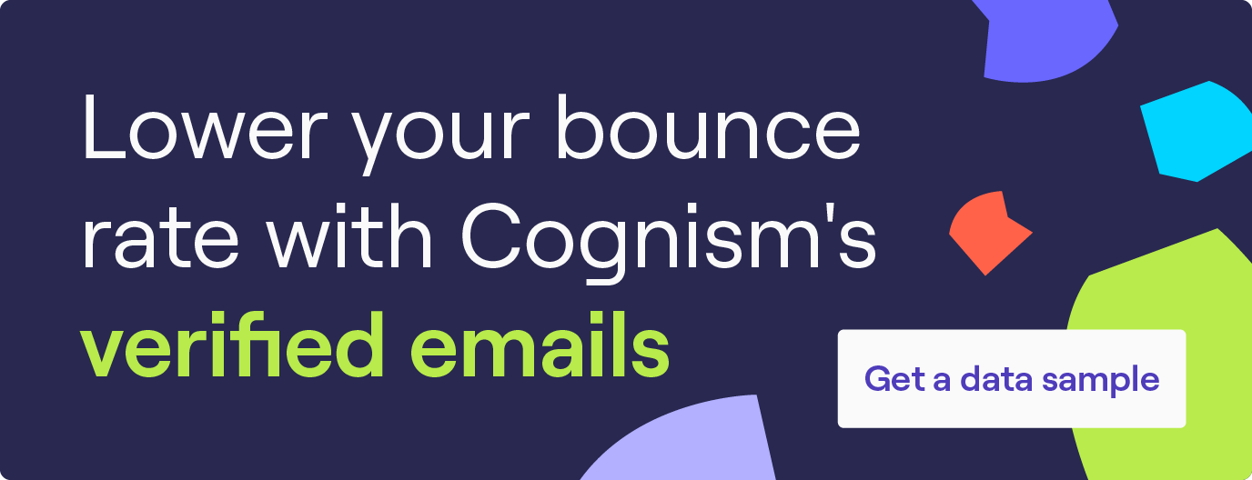 Lower your bounce rate with Cognism's verified emails. Click to get a data sample.