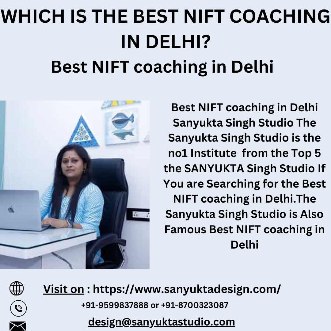 WHICH IS THE BEST NIFT COACHING IN DELHI?