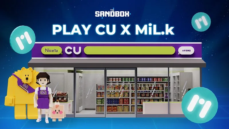 ​在 The Sandbox 元宇宙的 CU 超商中寻找Milk币！