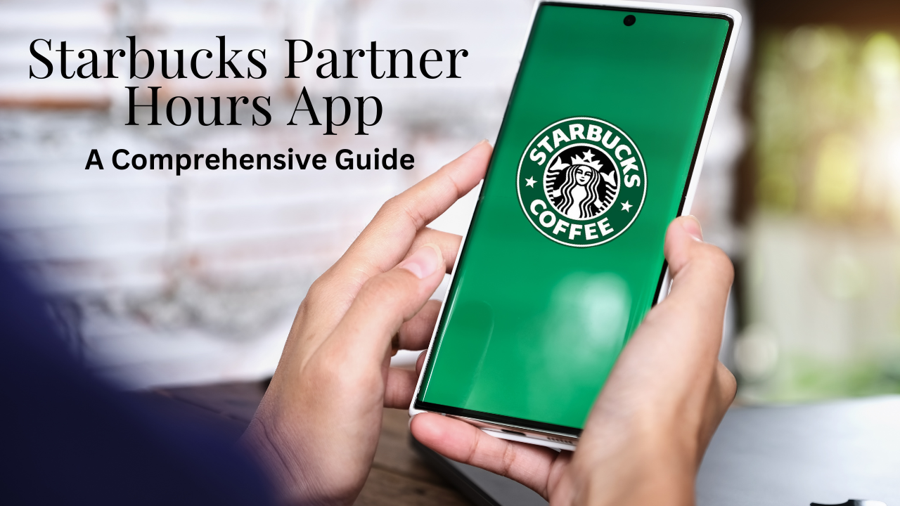 Starbucks Partner Hours
