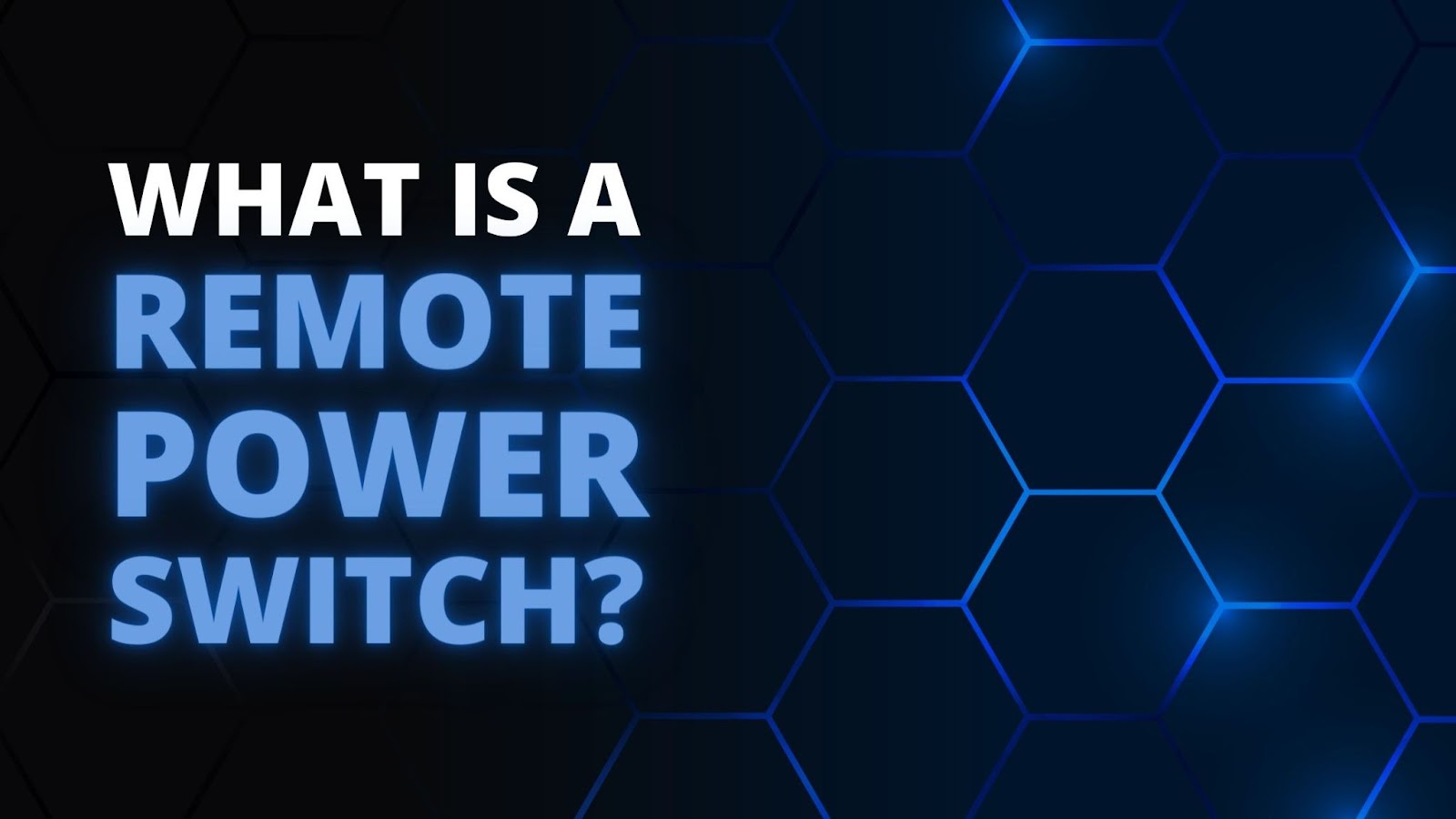 WHAT IS A REMOTE POWER SWITCH?