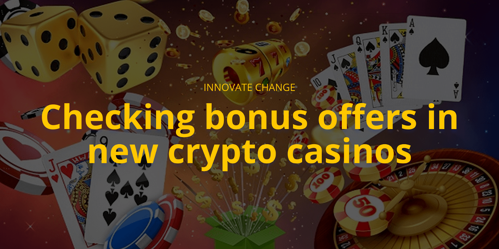 Checking bonus offers in new crypto casinos with Innovate Change