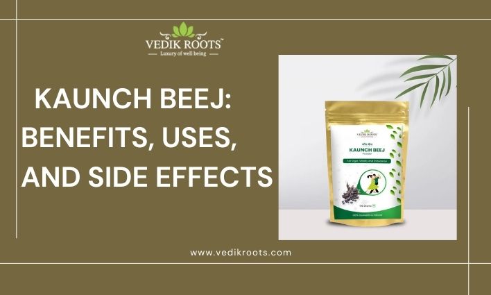 best shilajit brand in india: Kaunch Beej: Benefits, Uses, and Side Effects