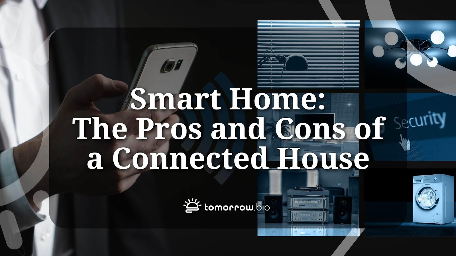 Smart Home: The Pros and Cons of a Connected House