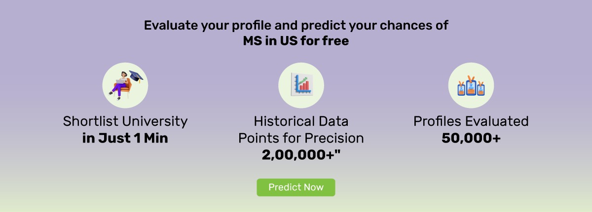 Evaluate Your Profile and predict your chances of MS in US for free