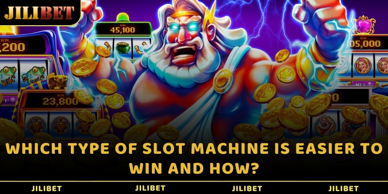 Which type of slot machine is easier to win and how?