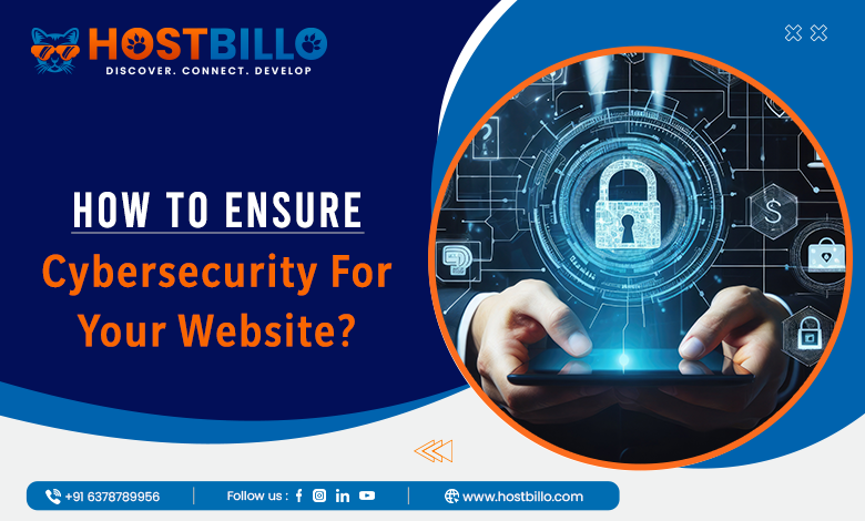 How to Ensure Cybersecurity for Your Website?