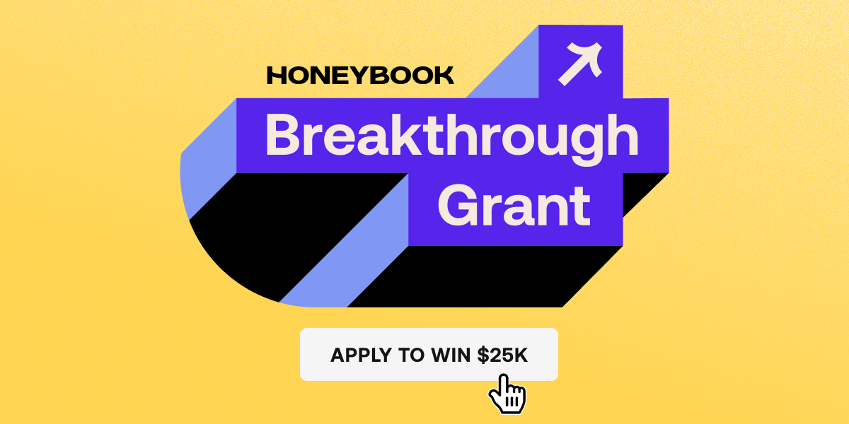 HoneyBook Breakthrough grant, in bold text, with arrow pointing up, against a yellow gradient background. Underneath it reads, "Apply to win $25K."