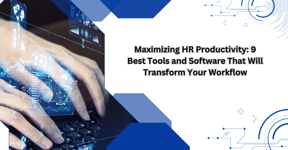 C:\Users\Admin\Downloads\Maximizing HR Productivity 9 Best Tools and Software That Will Transform Your Workflow.png