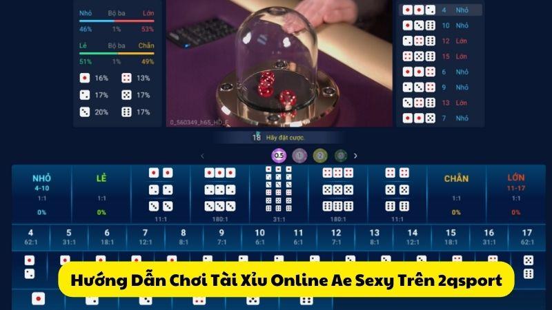 Hướng Dẫn Chơi Tài Xỉu Online Ae Sexy Trên 2qsport