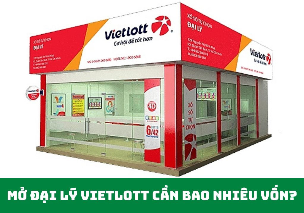 mở đại lý vietlott cần bao nhiêu vốn