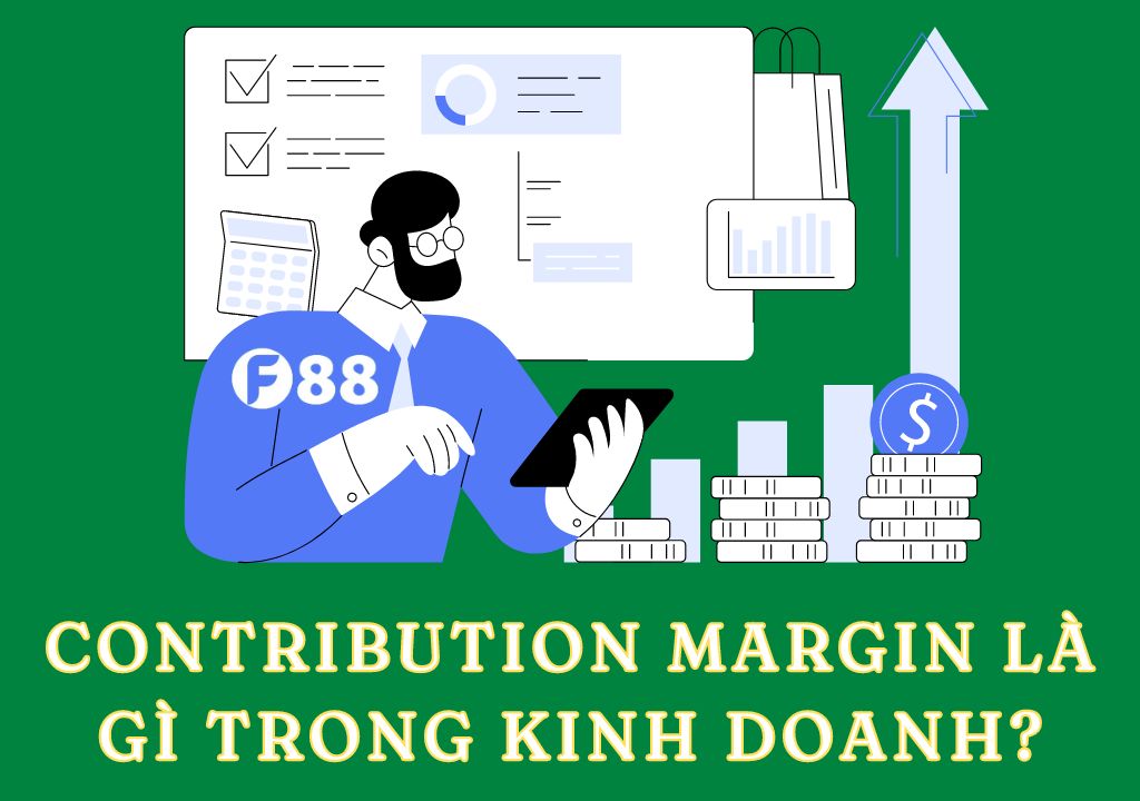 Contribution margin la gì trong kinh doanh